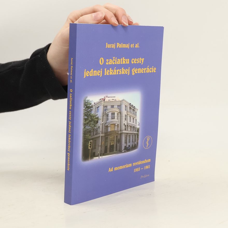Juraj Palmaj O začiatku cesty jednej lekárskej generácie