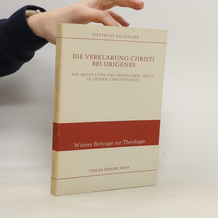 Matthias Eichinger Die Verklärung Christi bei origenes