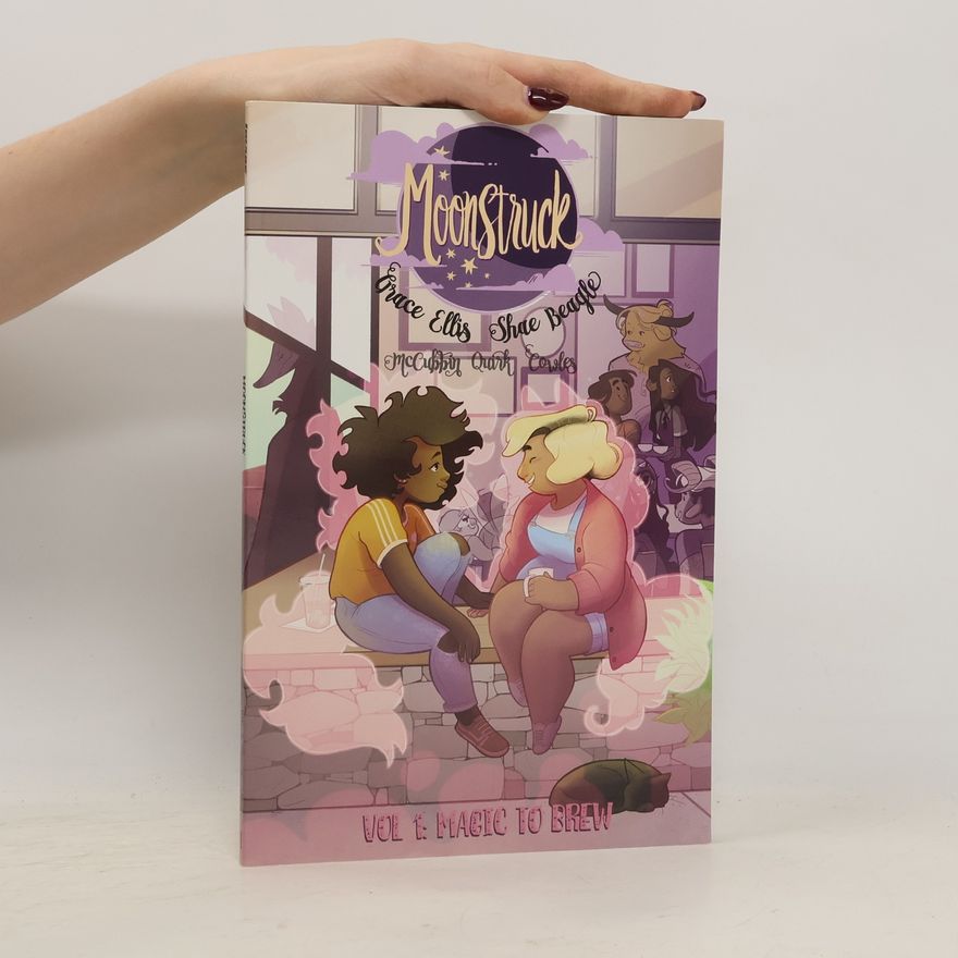 Shannon Watters Moonstruck Volume 1: Magic to Brew