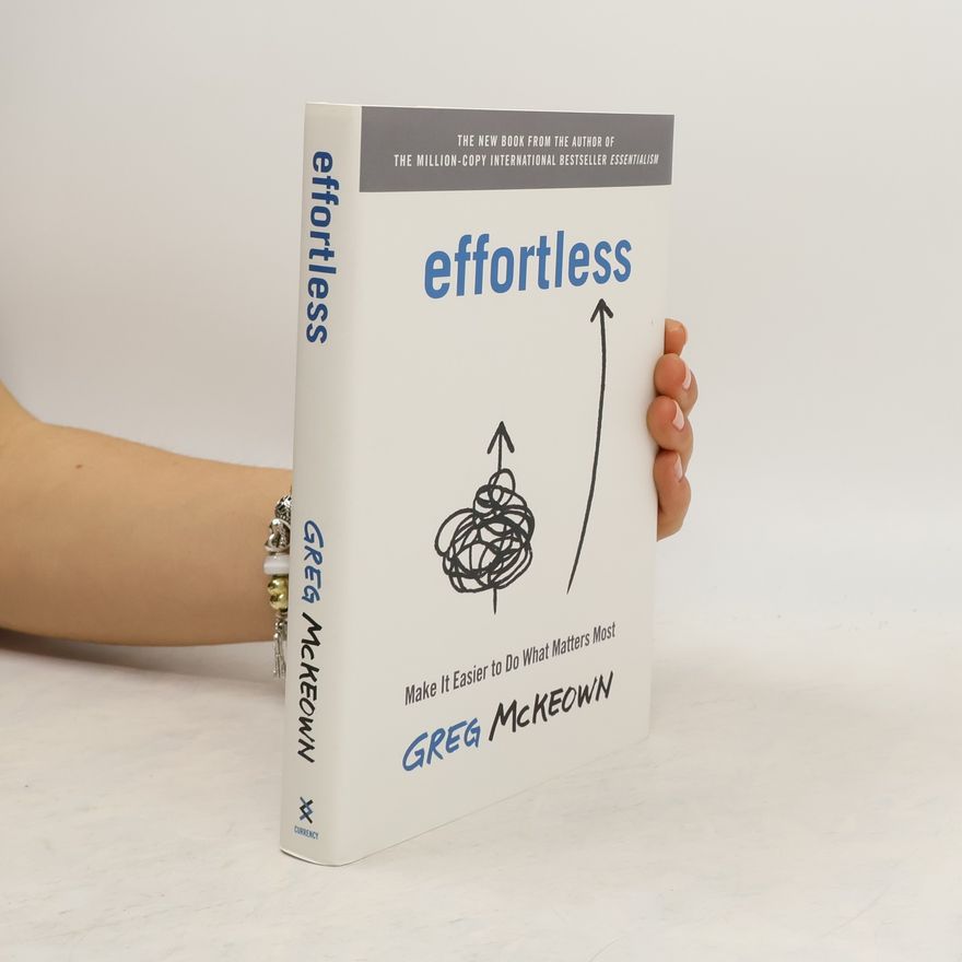 Greg McKeown Effortless