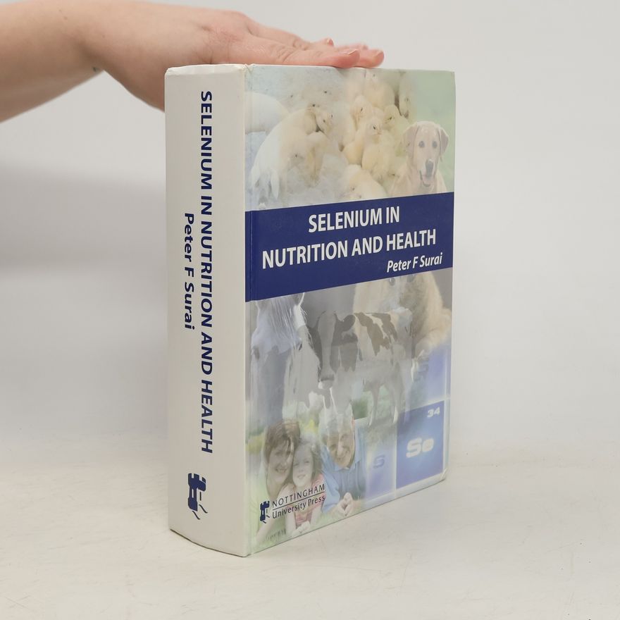 Peter F. Surai Selenium in Nutrition and Health