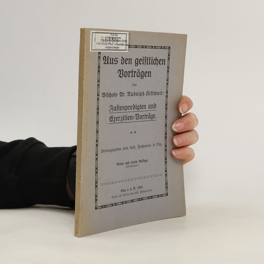 Rudolph Hittmair Aus den geistlichen Vorträgen des Bischofs Dr. Rudolph Hittmair