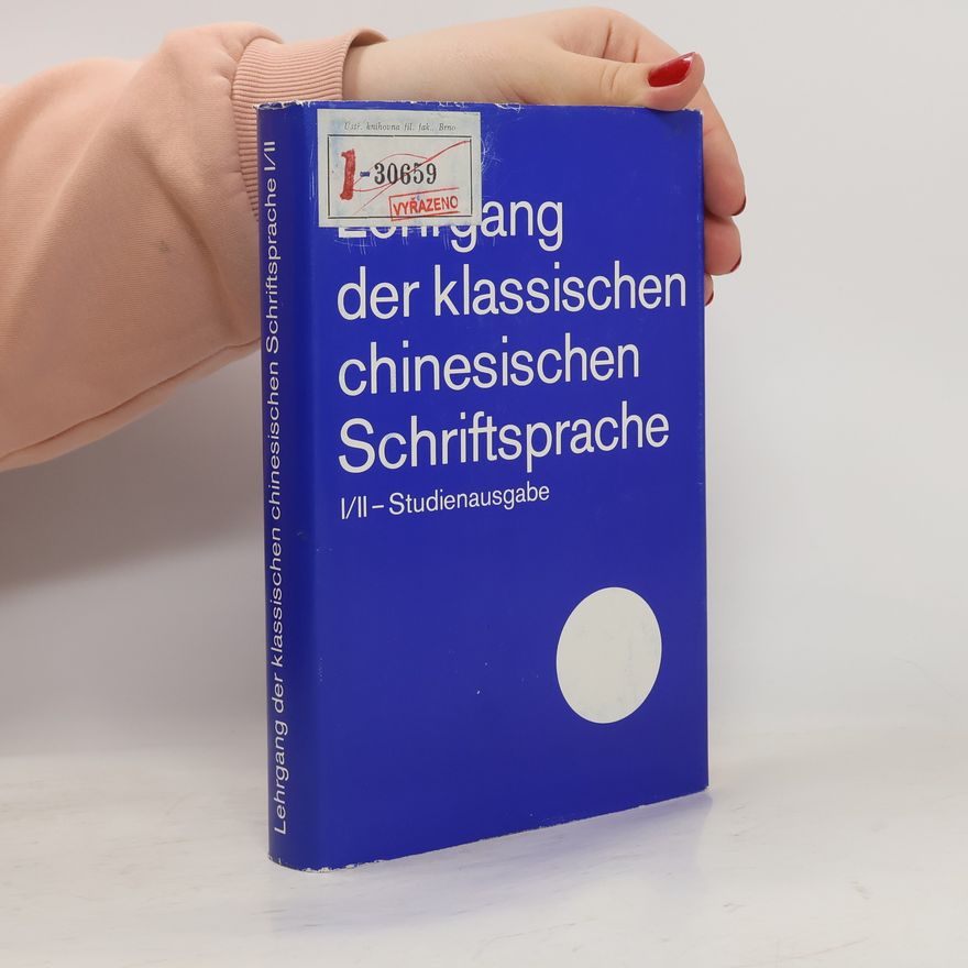 Erich Haenisch Lehrgang der klassischen chinesischen Schriftsprache