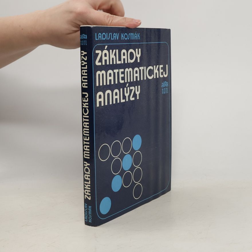 Ladislav Kosmák Základy matematickej analýzy