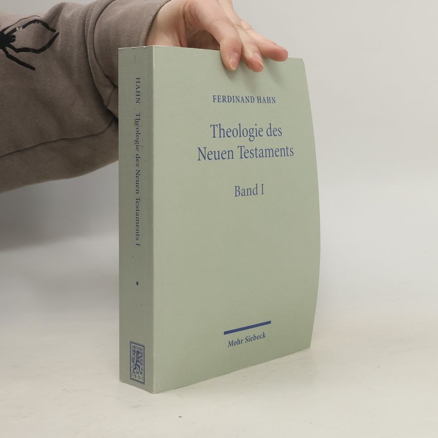 Ferdinand Hahn Theologie des Neuen Testaments I