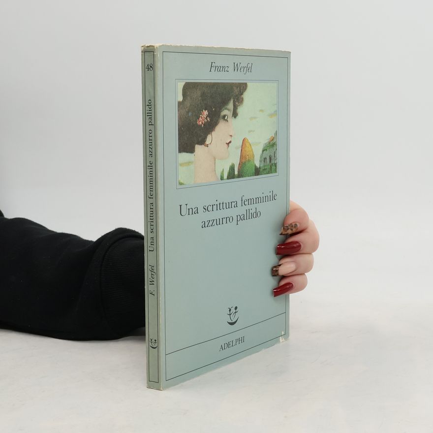 Franz Werfel Una scrittura femminile azzurro pallido