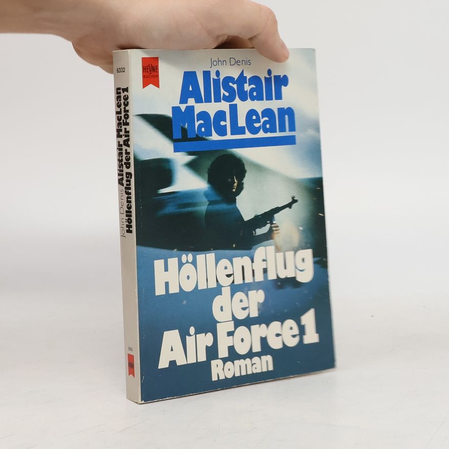 Alistair MacLean Höllenflug der Air Force 1