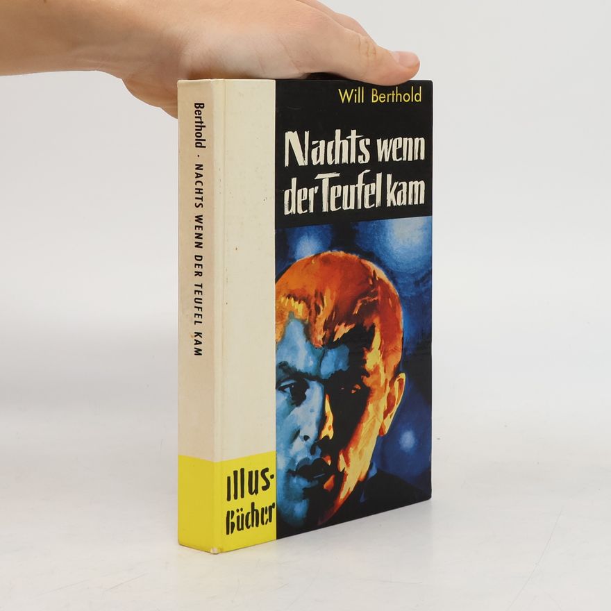 Will Berthold Nachts wenn der Teufel kam