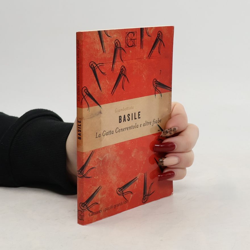Giambattista Basile I piccoli grandi libri - 7: La gatta Cenerentola e altre fiabe
