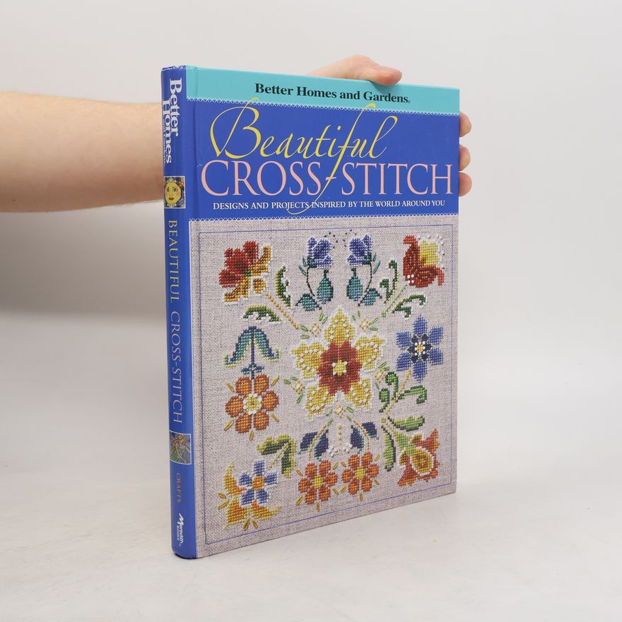 Susan M. Banker Better Homes and Gardens: Beautiful Cross-Stitch
