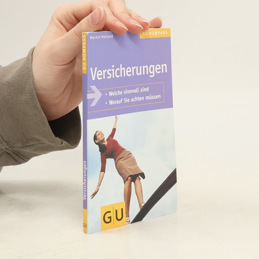 Martin Holland GU Kompass: Versicherungen. Welche sinnvoll sind. Worauf Sie achten müssen.
