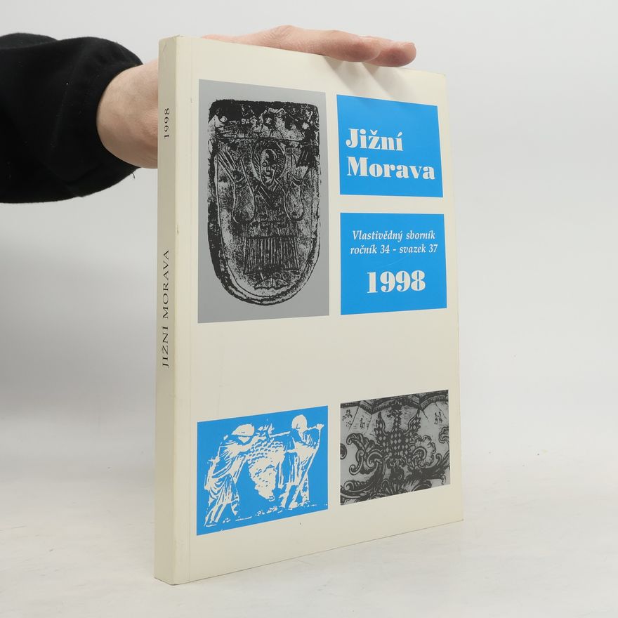 Kolektiv autorů Jižní Morava 1998. Vlastivědný sborník