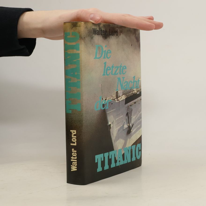 Walter Lord Die letzte nacht der Titanic
