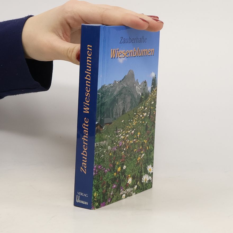 Alfred Pohler Wiesenblumen in den Alpen