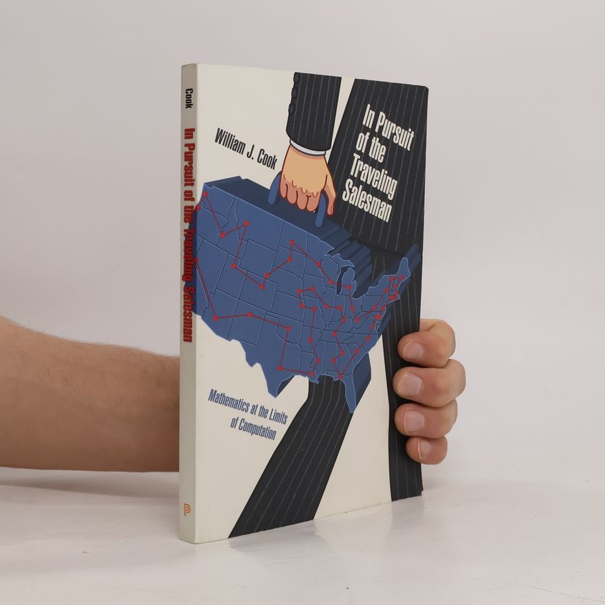 William J. Cook In Pursuit of the Traveling Salesman