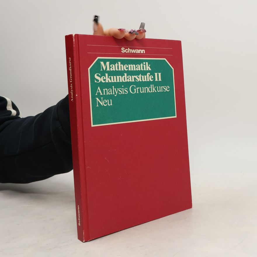Autorenkollektiv Mathematik Sekundarstufe II. Analysis Grundkurse Neu