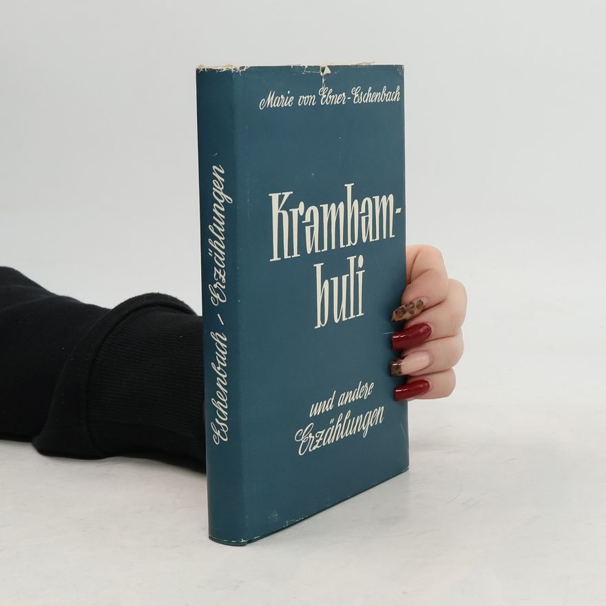 Marie von Ebner-Eschenbach Krambambuli und andere Erzählungen