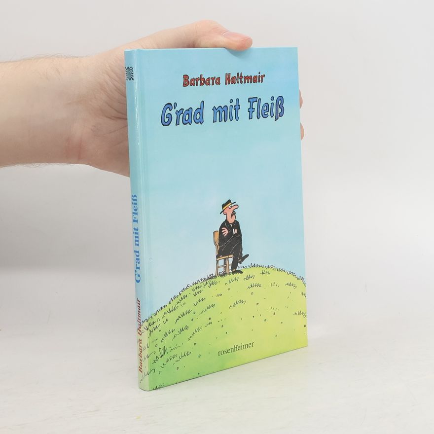 Barbara Haltmair G'rad mit Fleiss