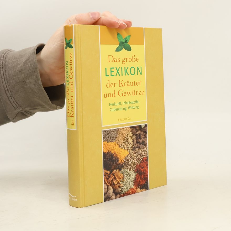 Lothar Bendel Das große Lexikon der Kräuter und Gewürze