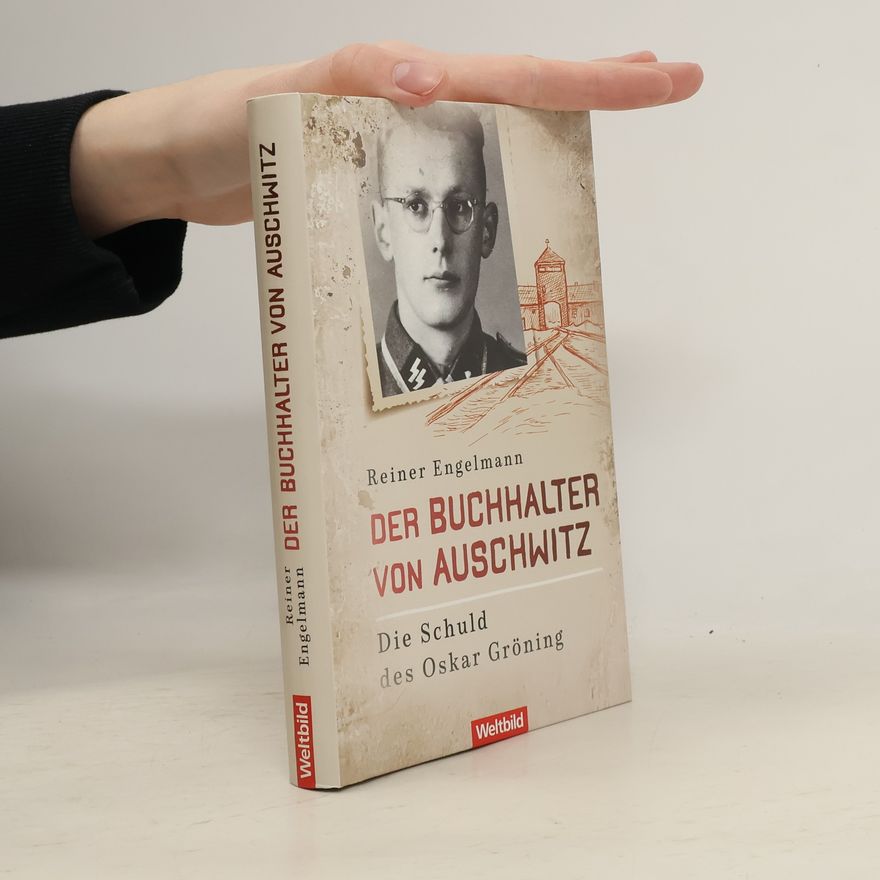 Reiner Engelmann Der Buchhalter von Auschwitz