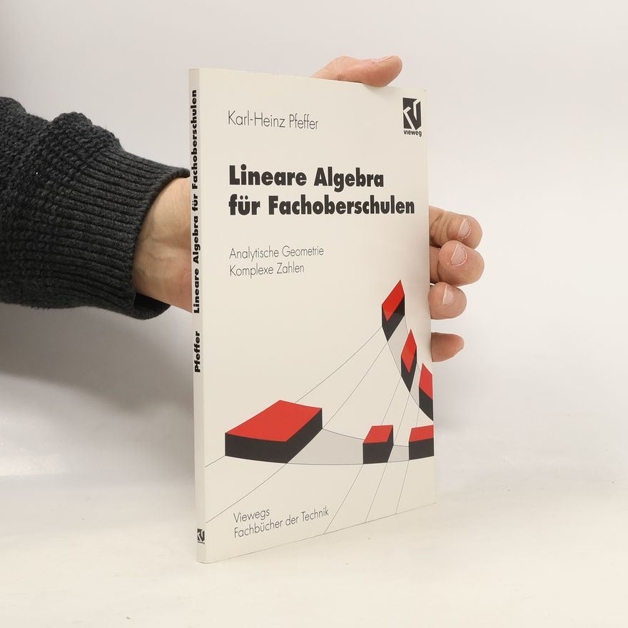 Karl Heinz Pfeffer Lineare Algebra für Fachoberschulen