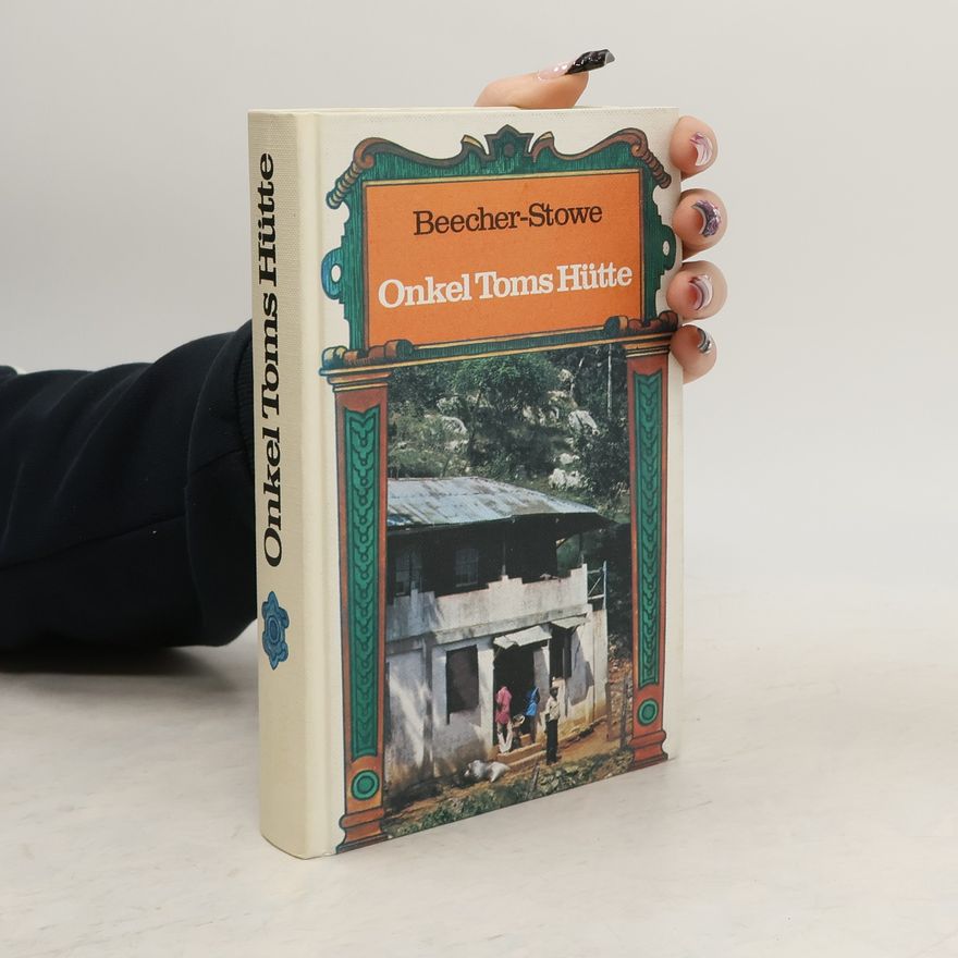 Harriet Beecher Stowe Onkel Toms Hütte