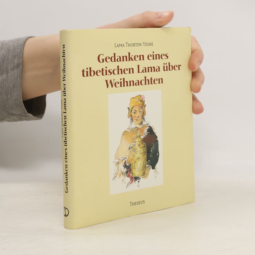 Thub-bstan-ye-śes (Bla-ma) Gedanken eines tibetischen Lama über Weihnachten