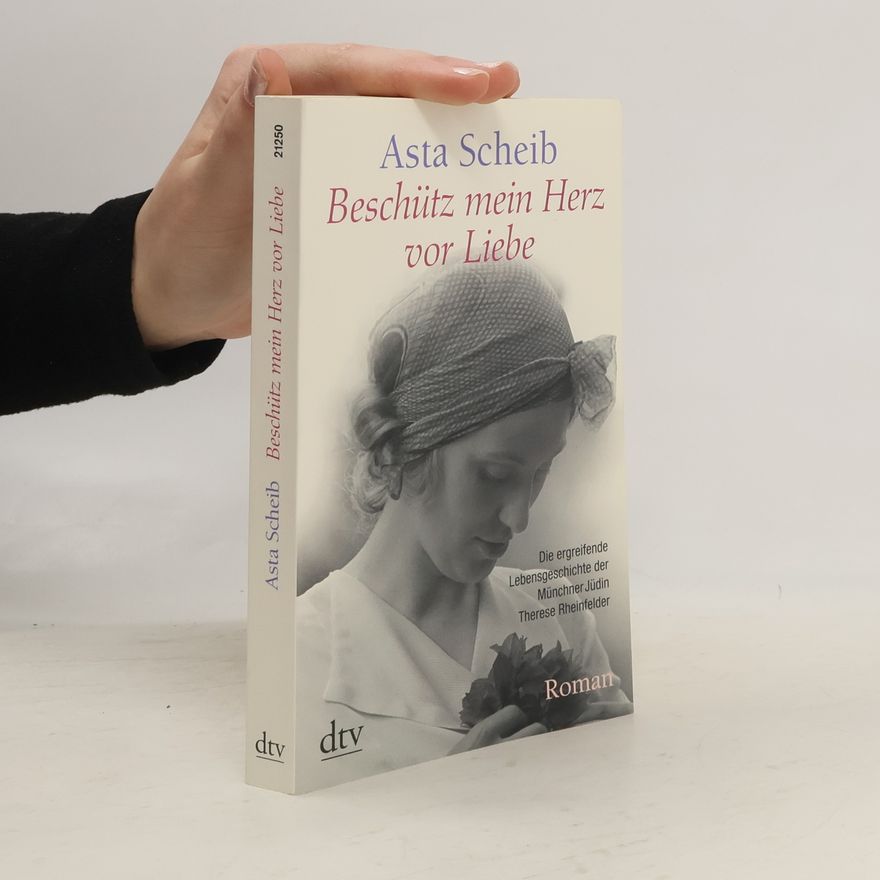 Asta Scheib Beschütz mein Herz vor Liebe