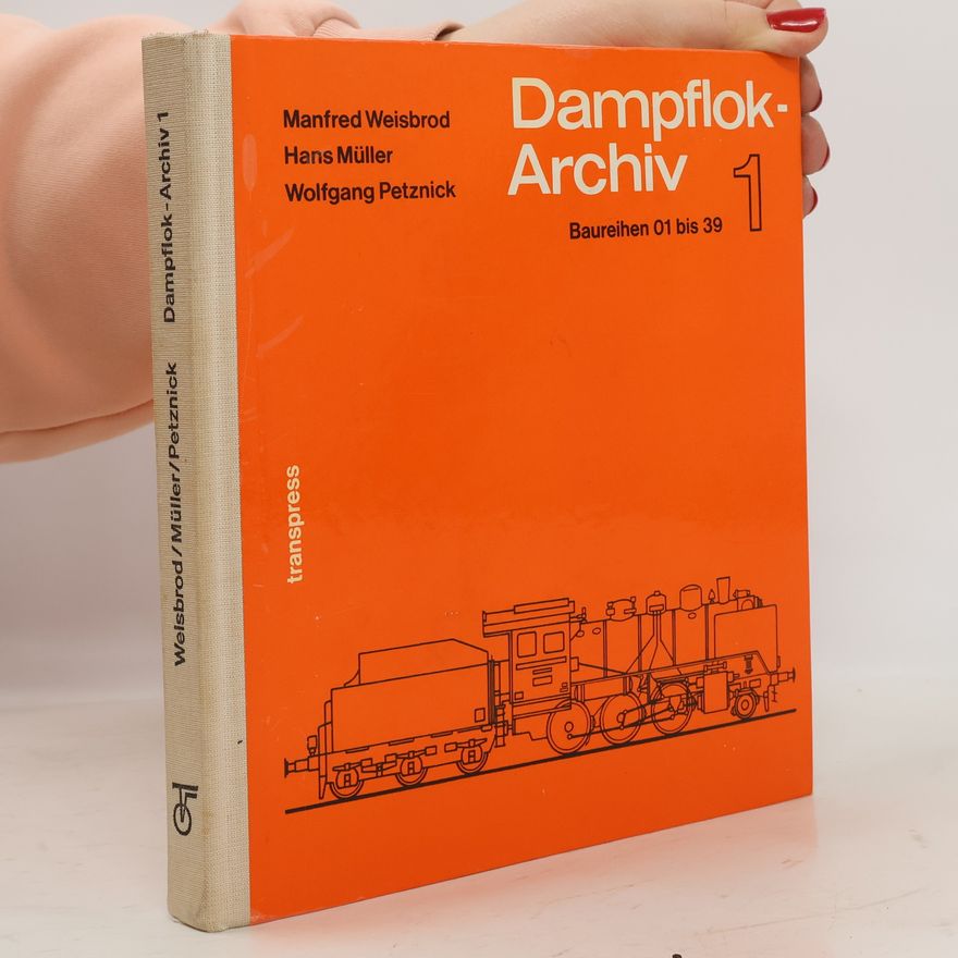 Hans Müller Dampflok-Archiv 1. Baureihen 01 bis 39