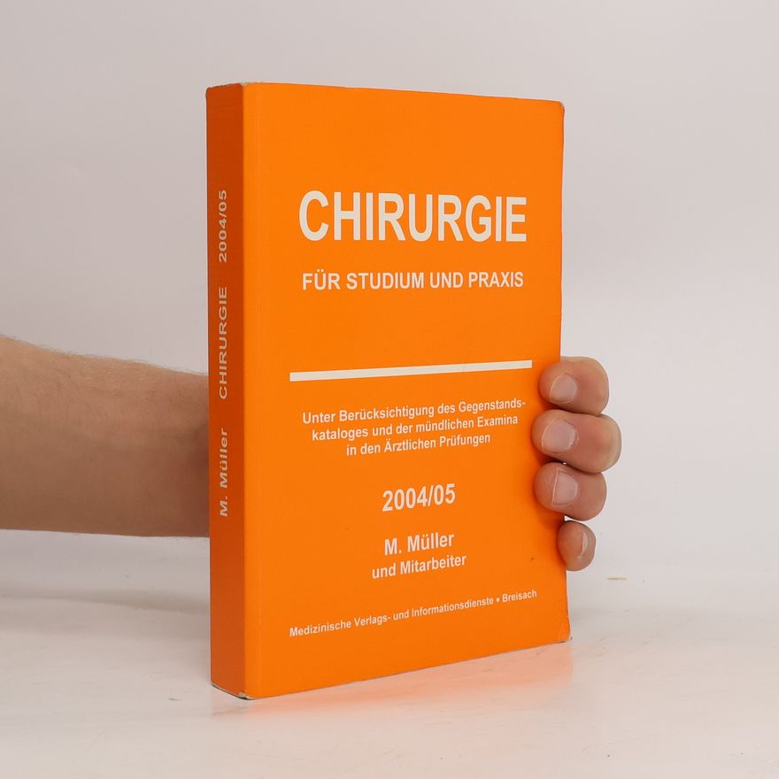 Markus Müller Chirurgie für Studium und Praxis 2004/05