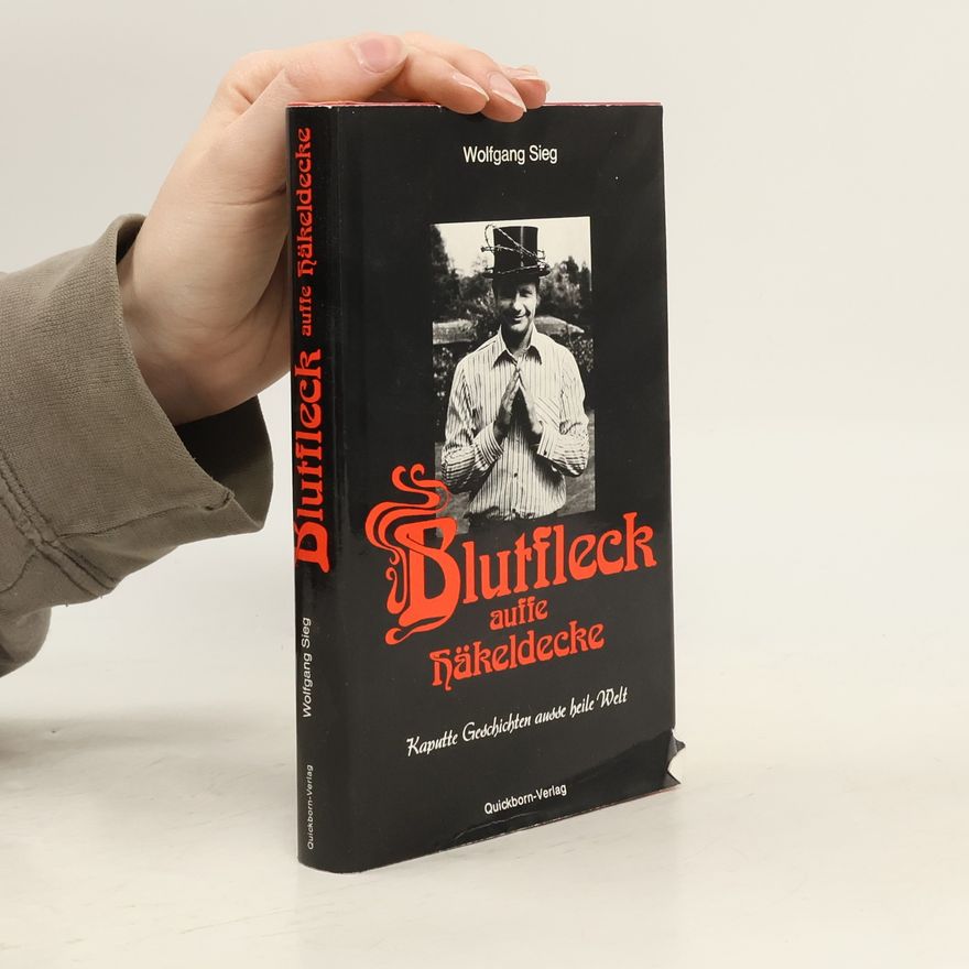 Wolfgang Sieg Blutfleck auffe Häkeldecke