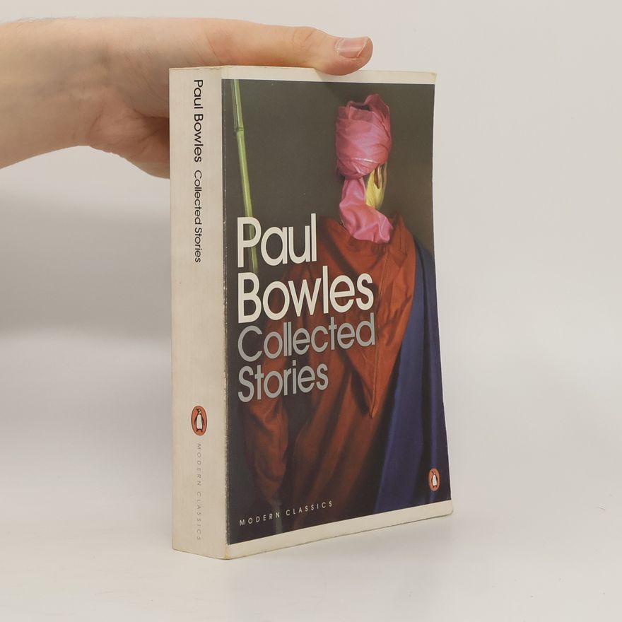 Paul Bowles Collected Stories