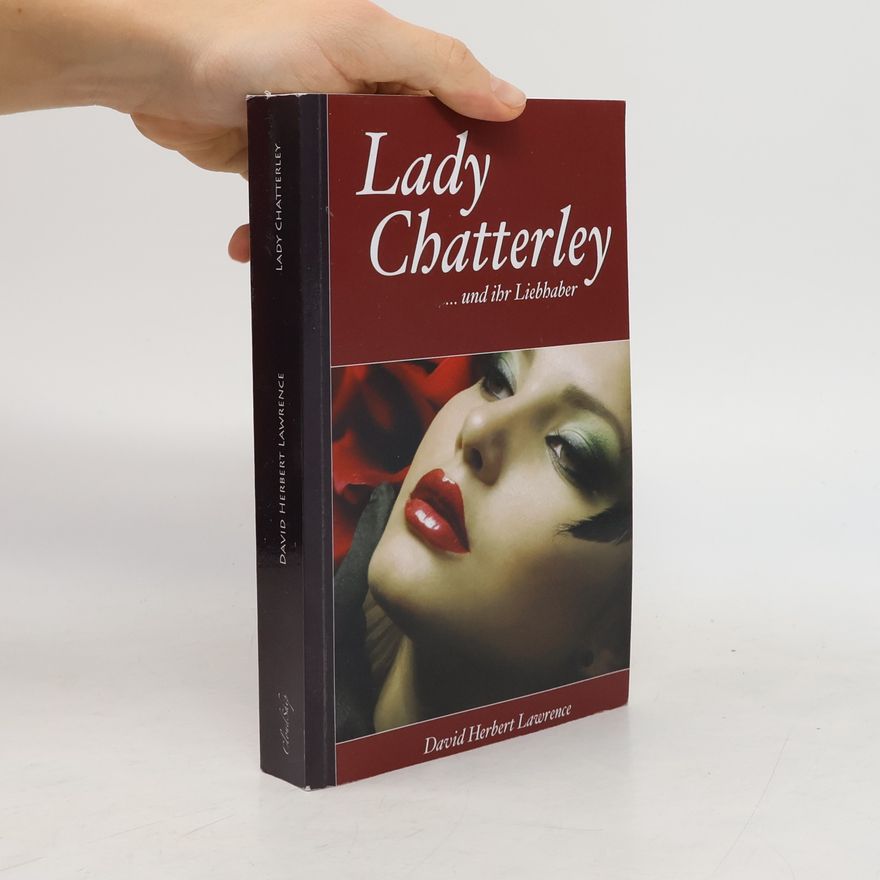 D. H. Lawrence Lady Chatterley und ihr Liebhaber