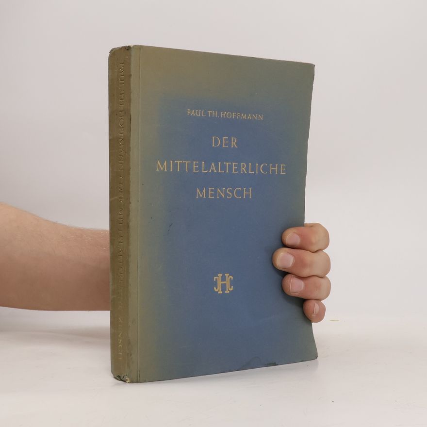 Paul Theodor Hoffmann Der Mittelalterliche Mensch