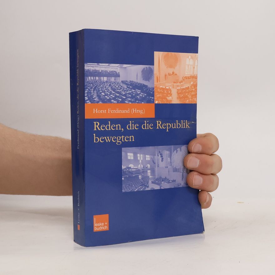 Horst Ferdinand Reden, die die Republik bewegten