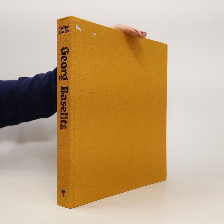 Andreas Franzke Georg Baselitz.