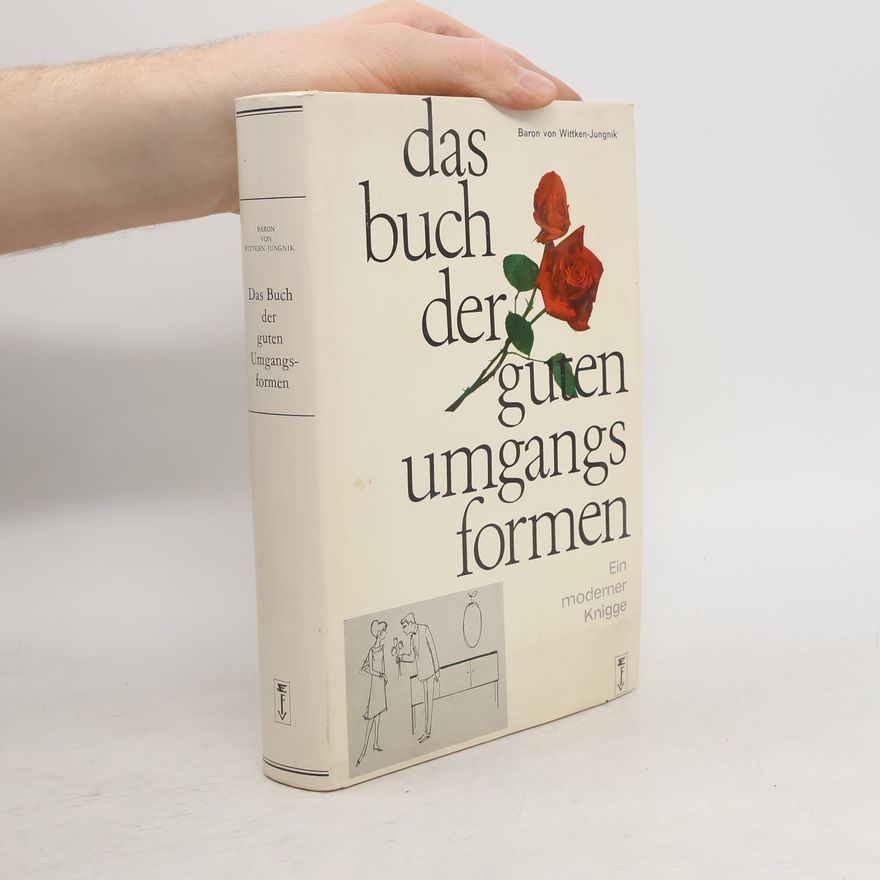 Baron von Wittken-Jungnik Das Buch der guten Umgangsformen