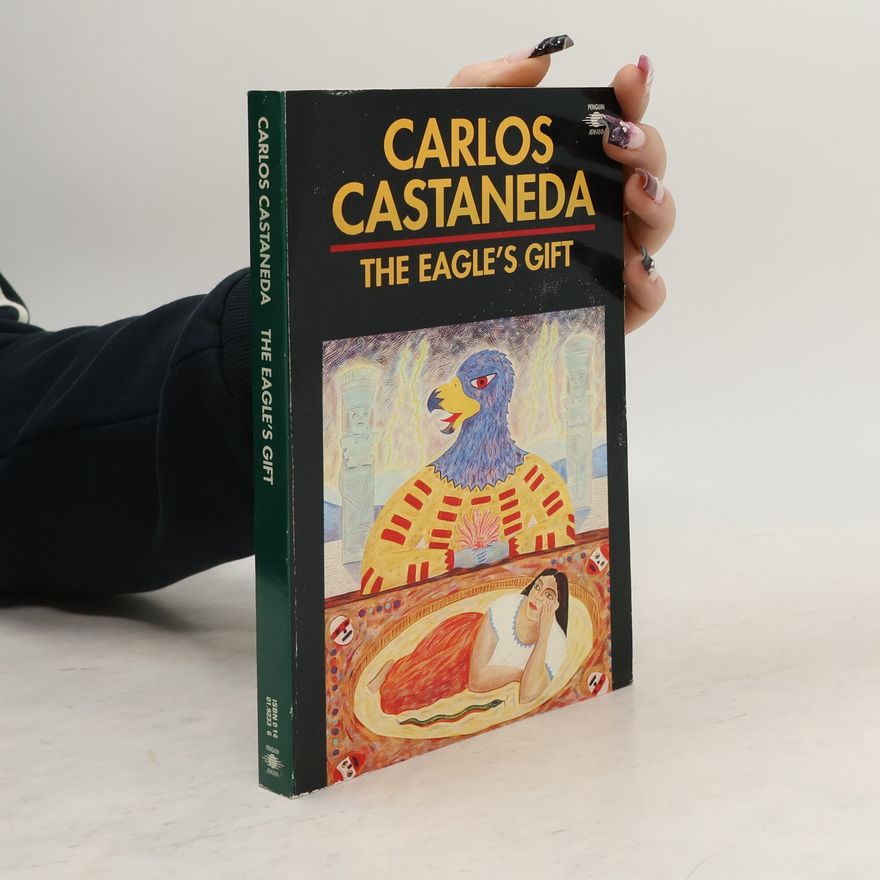 Carlos Castaneda The Eagle's Gift