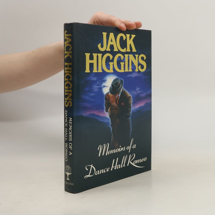 Jack Higgins Memoirs of a Dance Hall Romeo