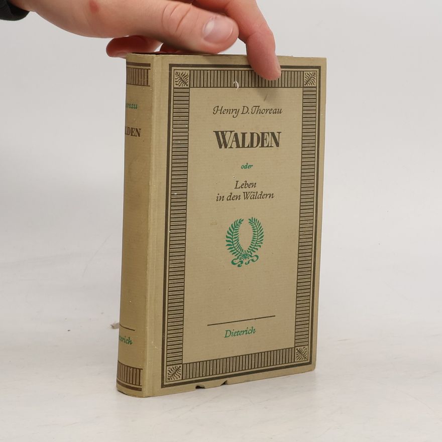 Henry David Thoreau Walden oder Leben in den Wäldern