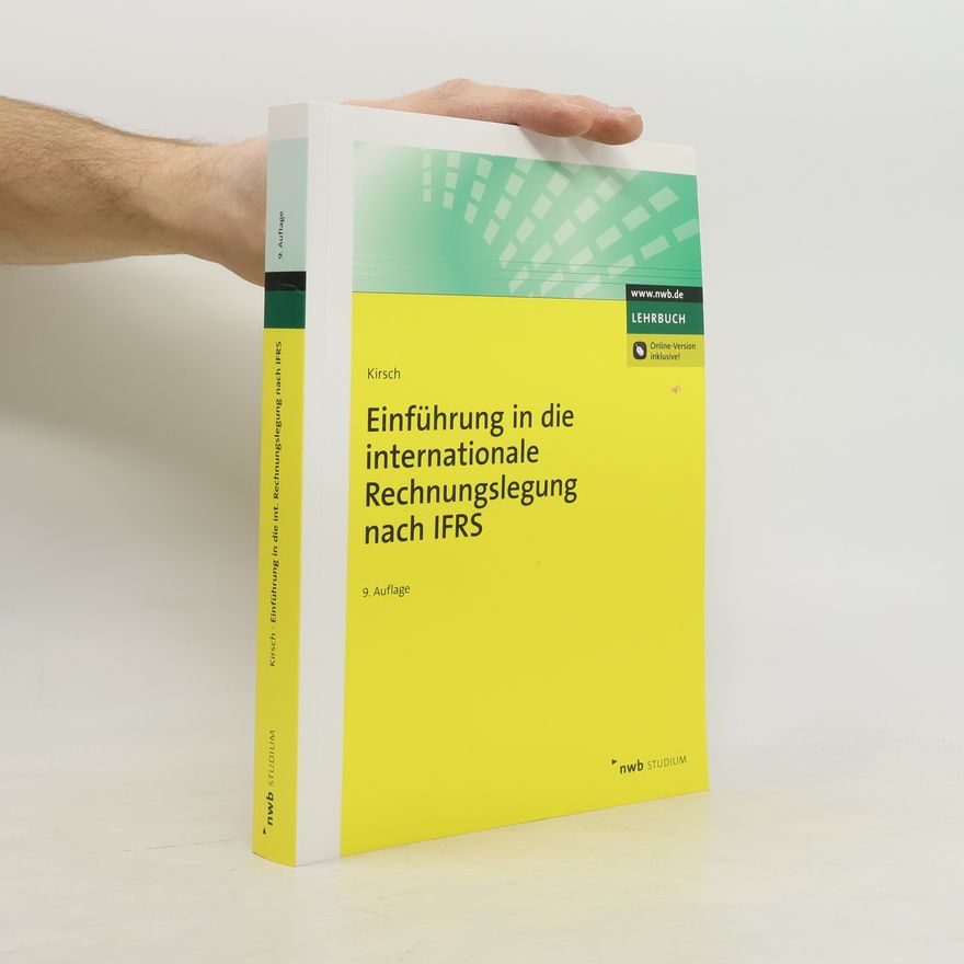 Hanno Kirsch Einführung in die internationale Rechnungslegung nach IFRS