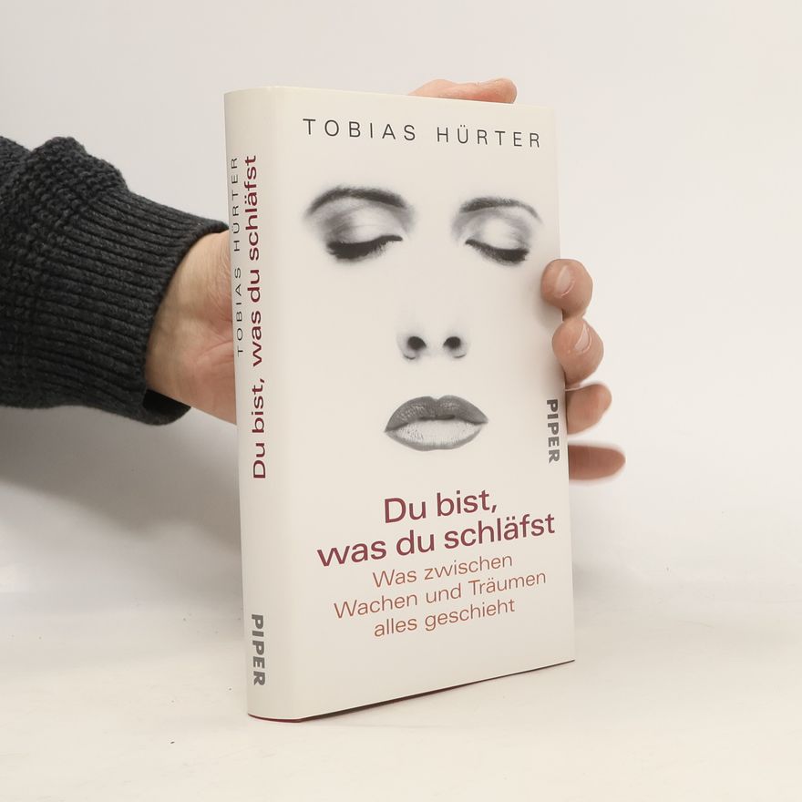 Tobias Hürter Du bist, was du schläfst