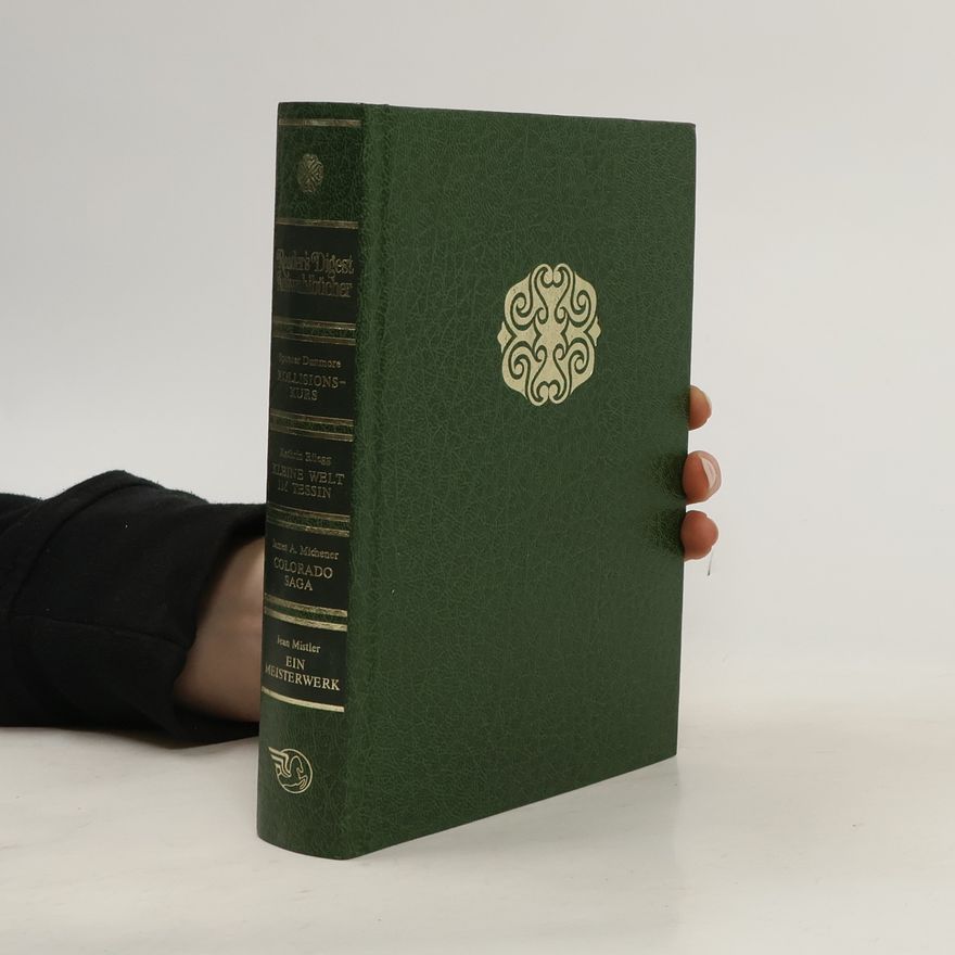Autorenkollektiv Reader's-Digest-Auswahlbücher. Kollisionskurs. Kleine Welt im Tessin. Colorado Saga