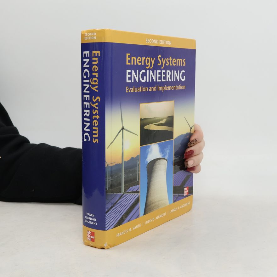 Francis M. Vanek Energy Systems Engineering