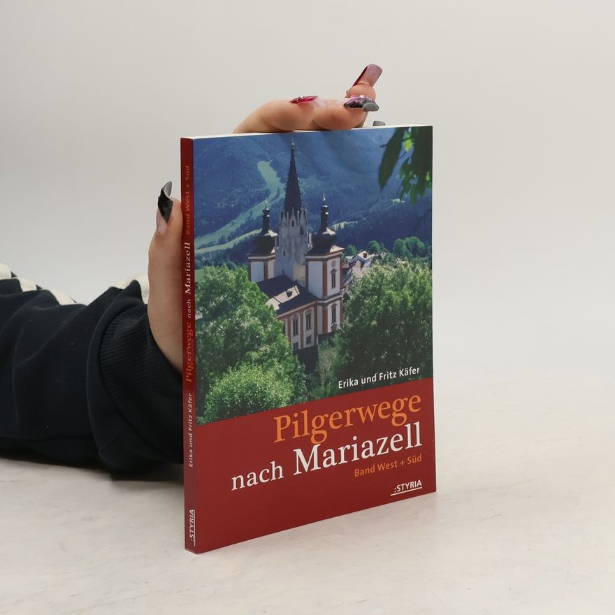 Autorenkollektiv Pilgerwege nach Mariazell