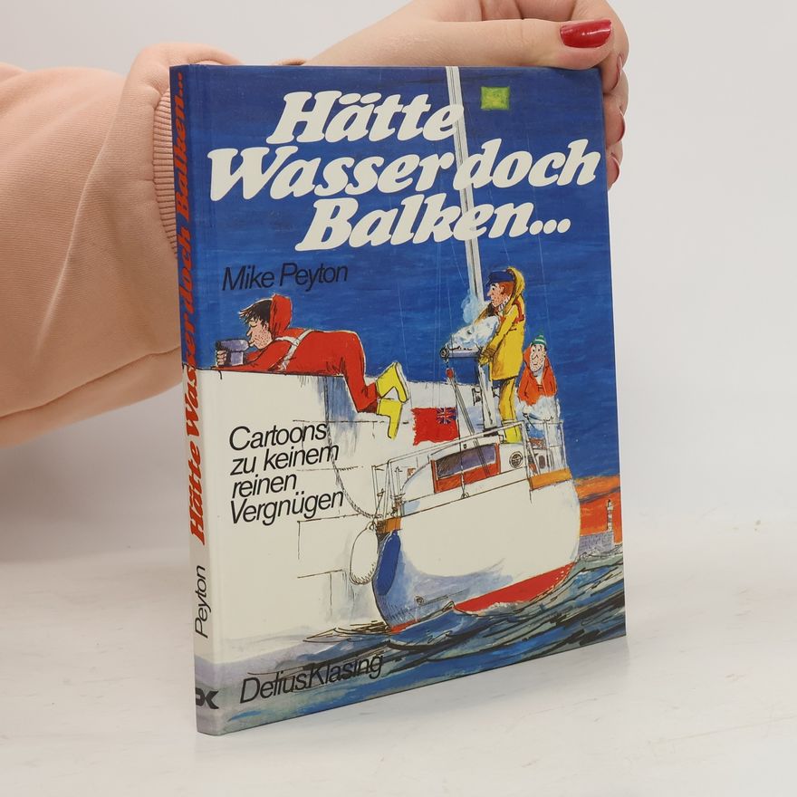 Mike Peyton Hätte Wasser doch Balken ...
