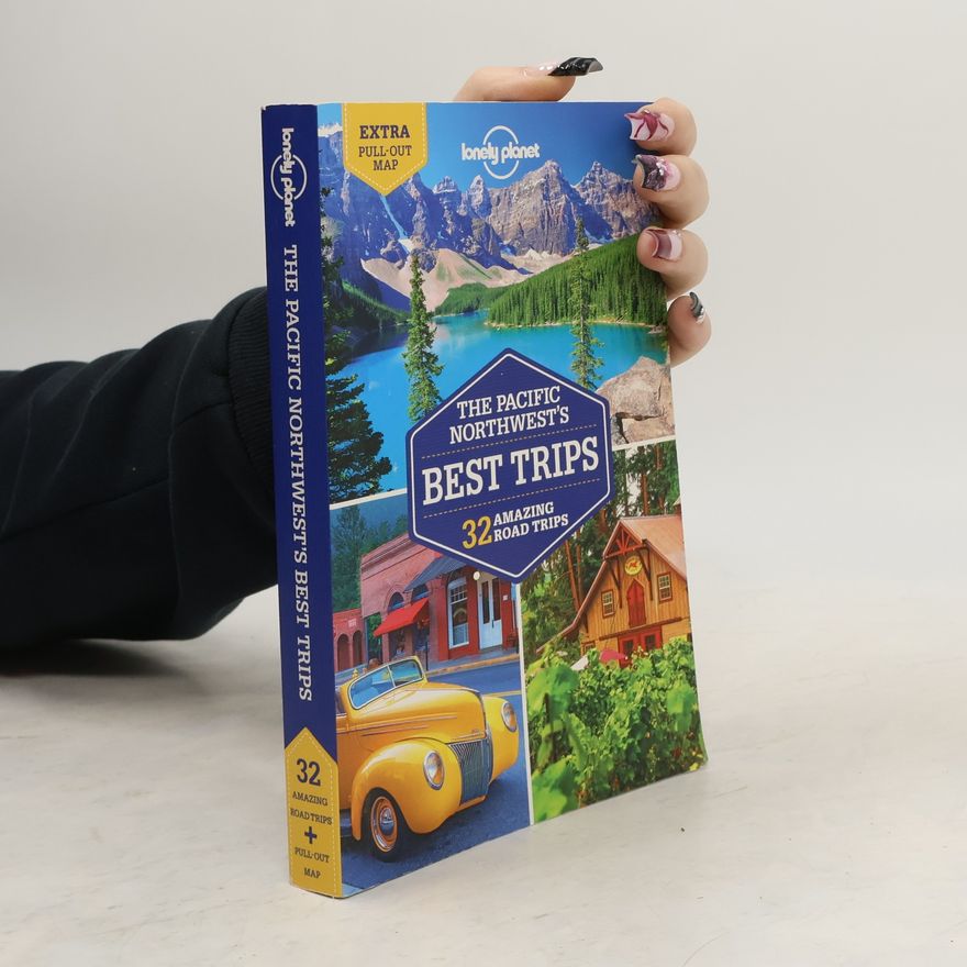 Planet Lonely Lonely Planet Pacific Northwest's Best Trips