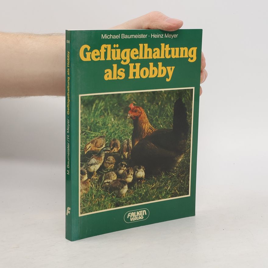 Michael Baumeister Geflügelhaltung als Hobby
