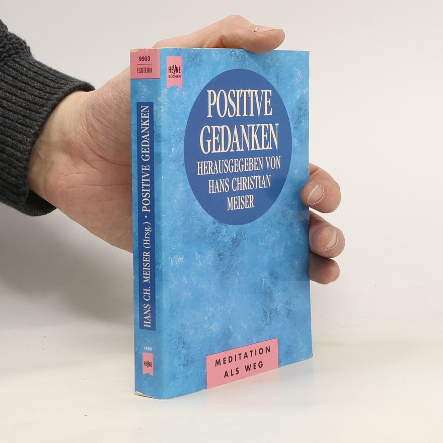 Hans Christian Meiser Positive Gedanken