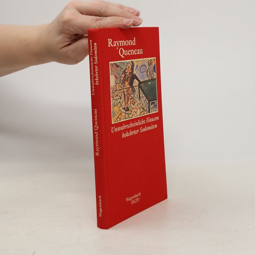 Raymond Queneau Unwahrscheinliche Flausen bekehrter Sodomiten. Ausgew. v. Hans Till
